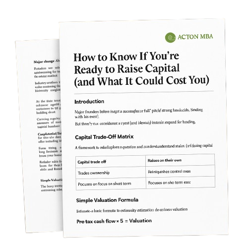"Cover image of the Acton MBA guide titled ‘How to Know If You’re Ready to Raise Capital (and What It Could Cost You)’, shown in a classroom setting with a visible capital trade-off matrix and valuation formula in the document preview.”